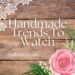 Handmade Trends To Watch - Small Shop Love is your go-to blog for handmade business tips, creative inspiration, and tools to help your shop thrive. Discover advice on sourcing supplies, crafting techniques, and growing your small business community. Join us for insightful articles and connect with like-minded creators and Etsy Shop Owners