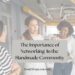The Importance of Networking in the Handmade Community Small Shop Love is your go-to blog for handmade business tips, creative inspiration, and tools to help your shop thrive. Discover advice on sourcing supplies, crafting techniques, and growing your small business community. Join us for insightful articles and connect with like-minded creators and Etsy Shop Owners