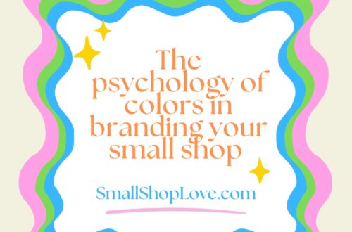 The Psychology of Colors in Branding Your Small Shop -The Anatomy of a Perfect Etsy Listing - Small Shop Love is your go-to blog for handmade business tips, creative inspiration, and tools to help your shop thrive. Discover advice on sourcing supplies, crafting techniques, and growing your small business community. Join us for insightful articles and connect with like-minded creators