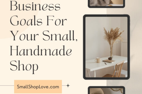 How to Set and Achieve Business Goals as a Maker -The Anatomy of a Perfect Etsy Listing - Small Shop Love is your go-to blog for handmade business tips, creative inspiration, and tools to help your shop thrive. Discover advice on sourcing supplies, crafting techniques, and growing your small business community. Join us for insightful articles and connect with like-minded creators